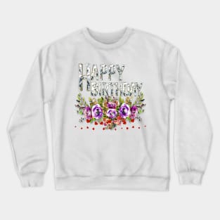 Happy Birthday Greeting Crewneck Sweatshirt